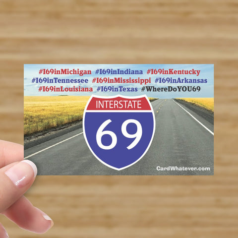 I-69 [in many states] - Where do YOU 69?