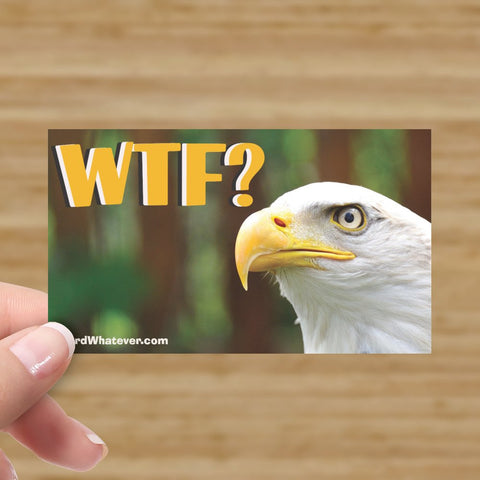WTF! - Eagle