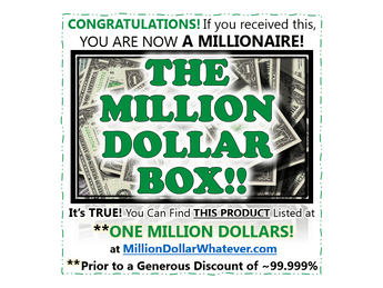 MILLION-Dollar [Whatever]?!?