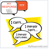 My Response Is.... (Temp/Demo/Example)