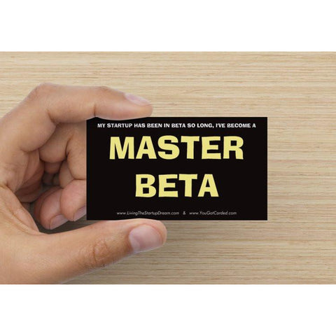 My Startup Has Been In Beta So Long, I've Become A...