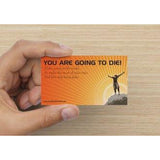 You Are Going To Die! - (Editor's Note: We all are)