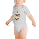 #CrassButTrue "I MAKE POOP" Baby Onesie