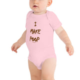 #CrassButTrue "I MAKE POOP" Baby Onesie