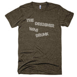 Worst Drunk Designer Extra Soft (Tri-Blend)