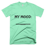 Fill In the Blank Shirts MY MOOD (FITB) T-Shirt