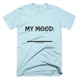 Fill In the Blank Shirts MY MOOD (FITB) T-Shirt