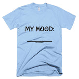 Fill In the Blank Shirts MY MOOD (FITB) T-Shirt