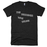 Worst Drunk Designer Extra Soft (Tri-Blend)