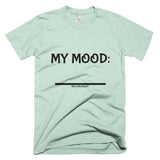 Fill In the Blank Shirts MY MOOD (FITB) T-Shirt