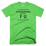 Fundraising Starts with "F U" T-Shirt