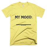 Fill In the Blank Shirts MY MOOD (FITB) T-Shirt