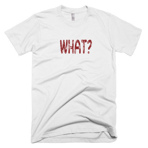 WHAT? - Basic Tee