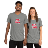 RED TEAM! Super-Soft TRI-BLEND Premium t-shirt