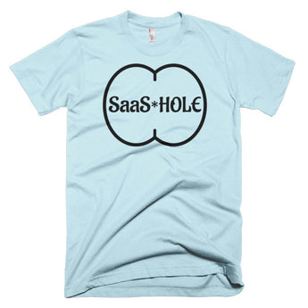 Living The Startup Dream "Saas-Hole" T-Shirt