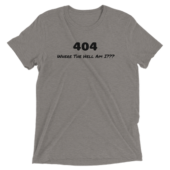 404 - Where The Hell Am I??? Soft Tri-Blend T-Shirt