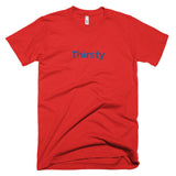 Thirsty - Basic Tee