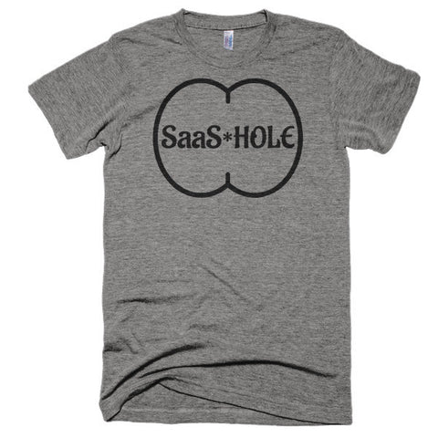 Living The Startup Dream "Saas-Hole" - Extra Soft (Tri-Blend)