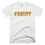 Worst Hashtag T-Shirt