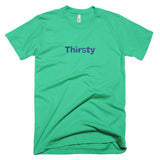 Thirsty - Basic Tee