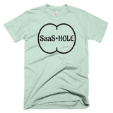 Living The Startup Dream "Saas-Hole" T-Shirt