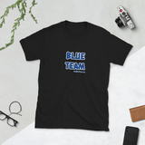 BLUE TEAM! Short-Sleeve Unisex T-Shirt