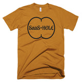 Living The Startup Dream "Saas-Hole" T-Shirt