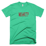WHAT? - Basic Tee