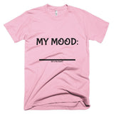 Fill In the Blank Shirts MY MOOD (FITB) T-Shirt