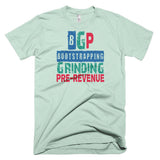 Bootstrapping, Grinding, Pre-Revenue T-Shirt