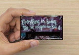 Everything Has Beauty...
