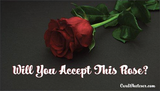 Will You Accept This Rose?